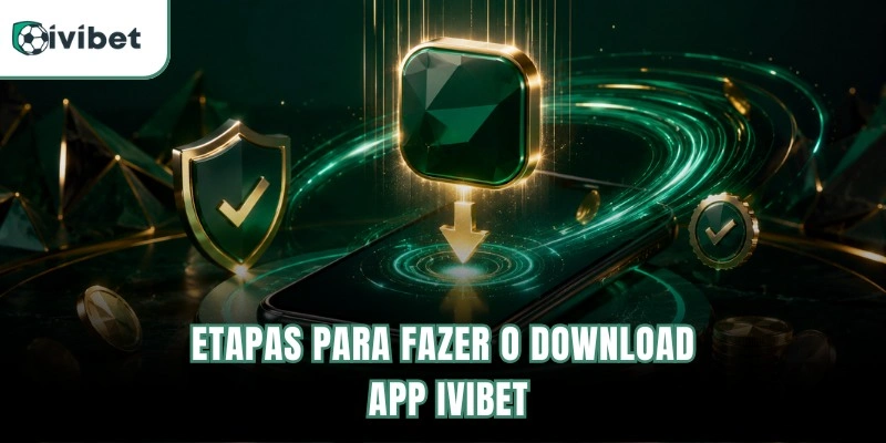 Etapas para fazer o download app Ivibet