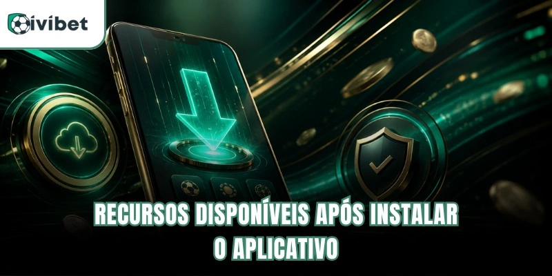 Recursos disponíveis após instalar o aplicativo