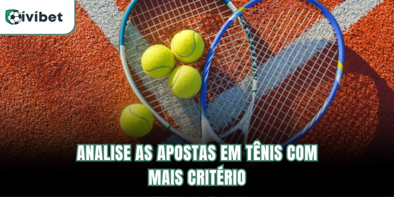 Analise as apostas em tênis com mais critério