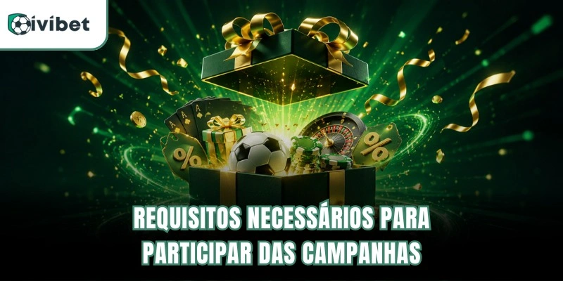 Requisitos necessários para participar das campanhas