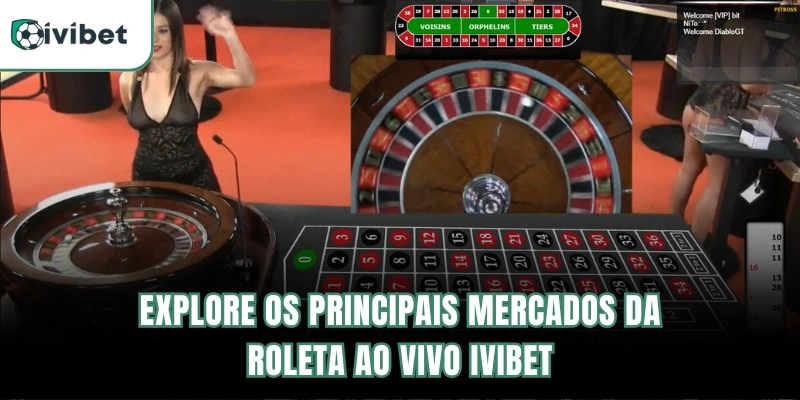 Explore os principais mercados da roleta ao vivo Ivibet