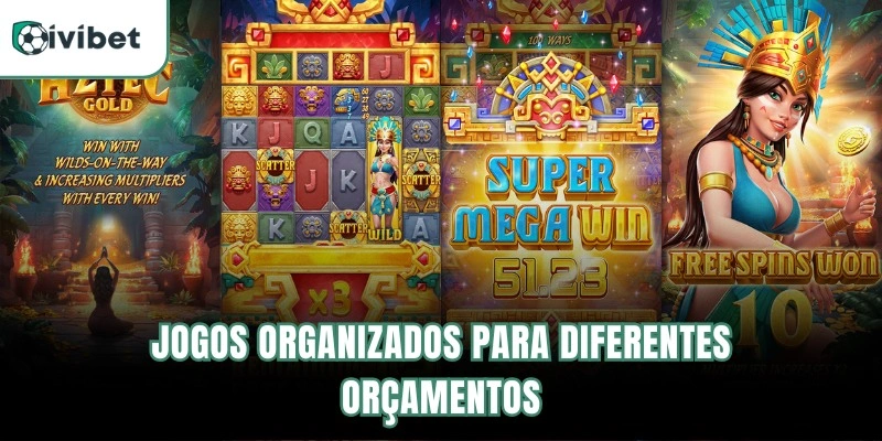 Jogos organizados para diferentes orçamentos