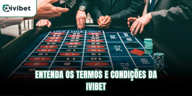 Entenda os termos e condições da Ivibet